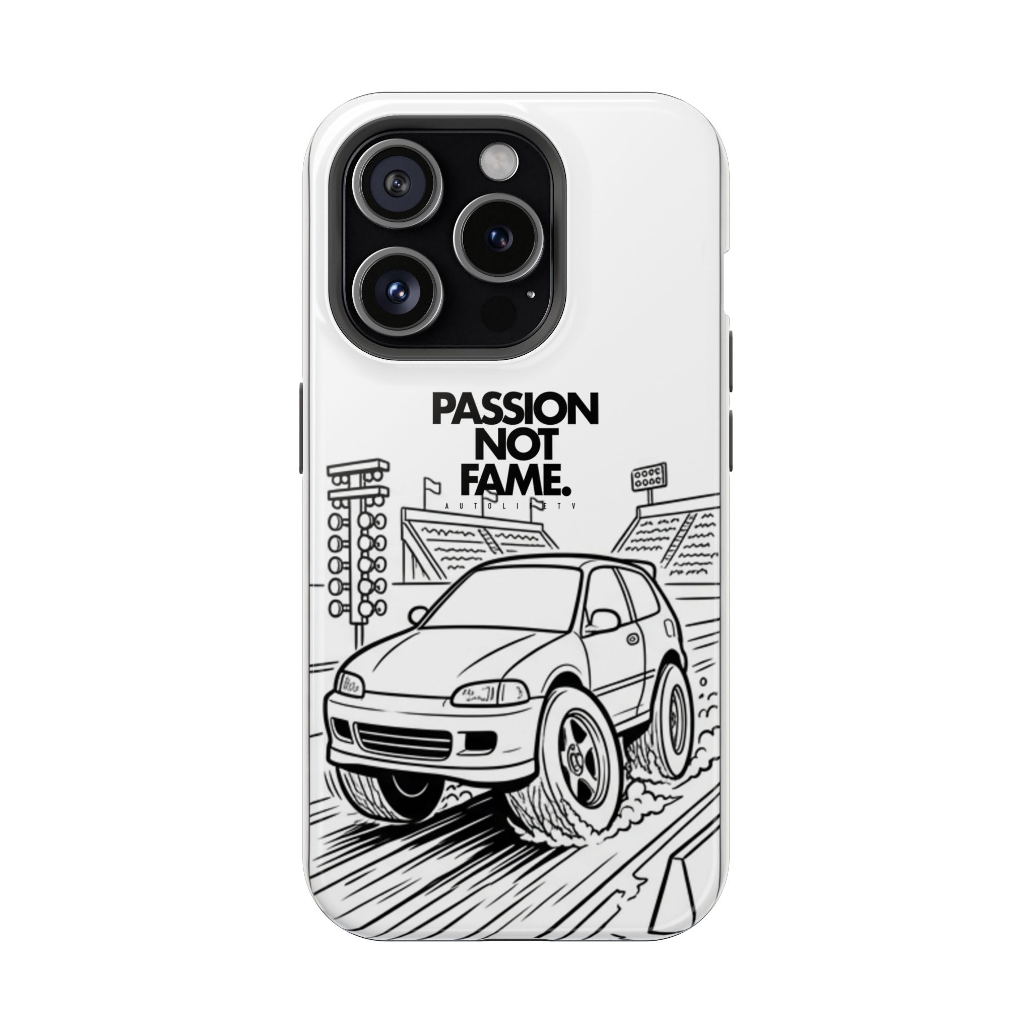 Impact-Resistant Phone Case — "Passion Not Fame" Drag Civic
