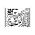 Kiss-Cut Sticker — "Your Driving Sucks, Look at the Road" Car Safety Decal