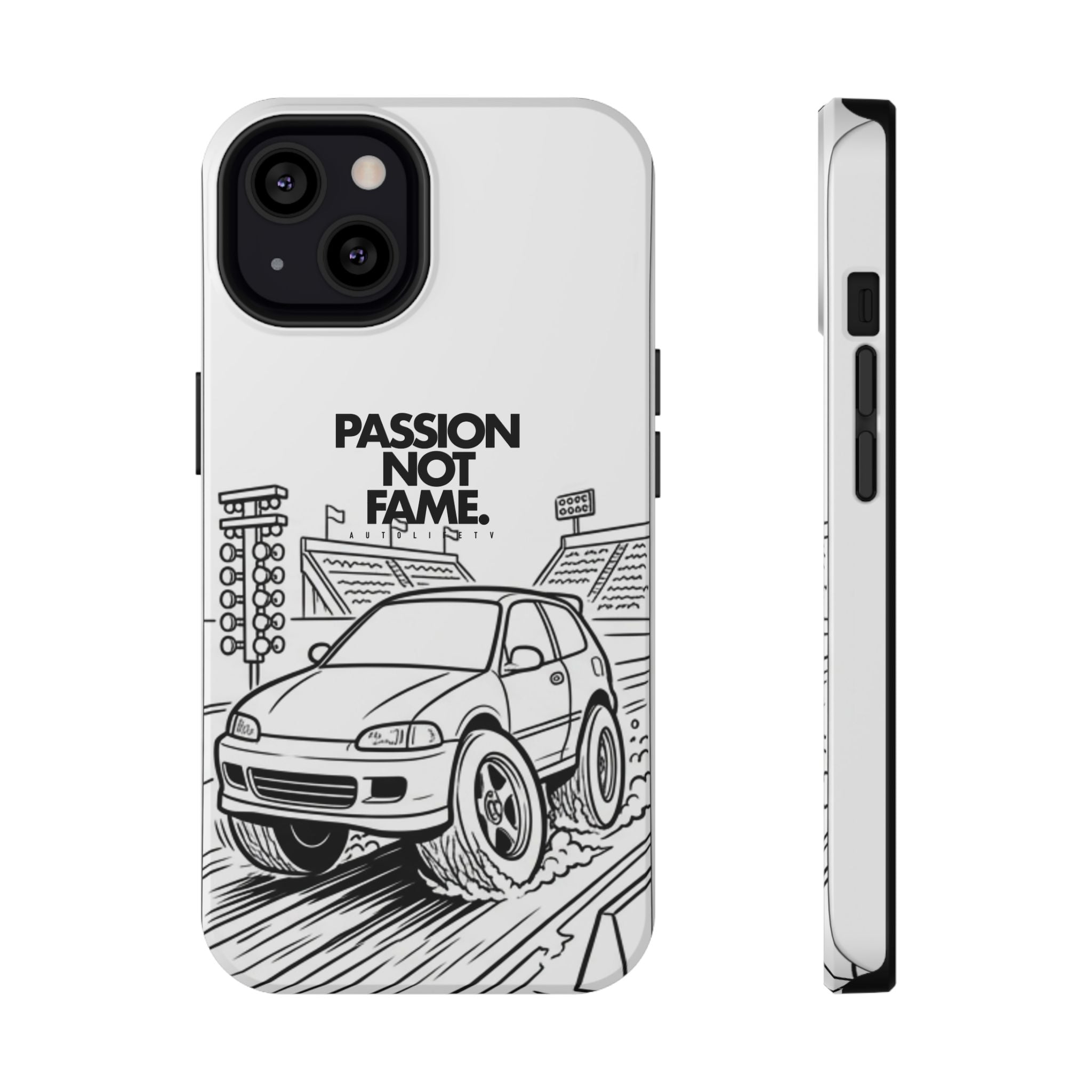 Impact-Resistant Phone Case — "Passion Not Fame" Drag Civic