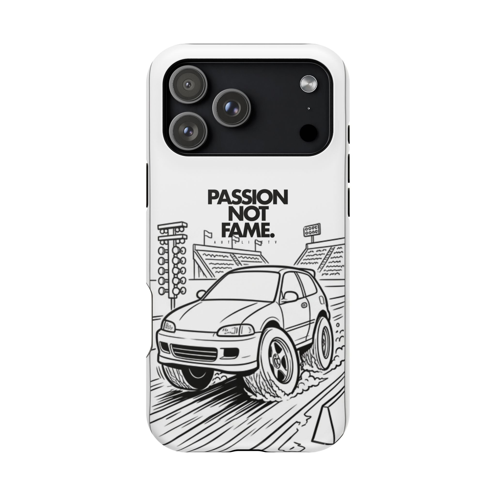 Impact-Resistant Phone Case — "Passion Not Fame" Drag Civic