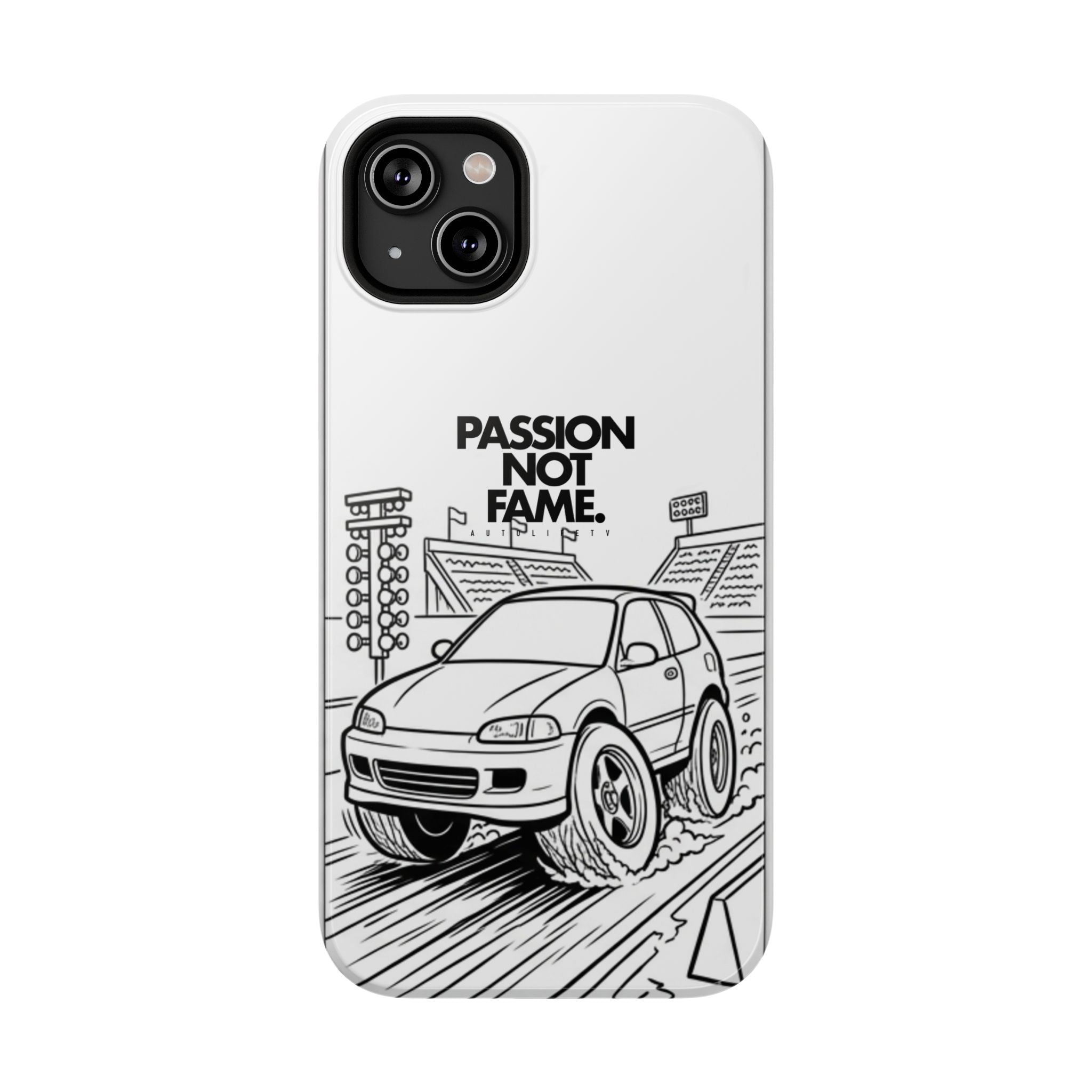 Impact-Resistant Phone Case — "Passion Not Fame" Drag Civic