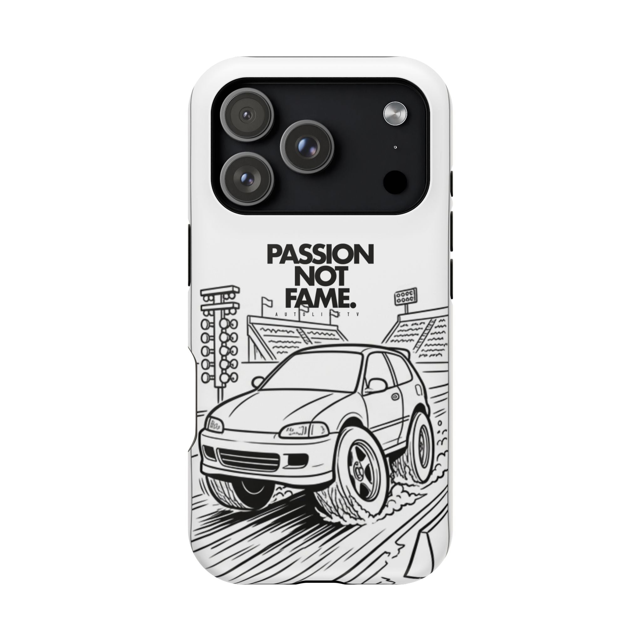 Impact-Resistant Phone Case — "Passion Not Fame" Drag Civic