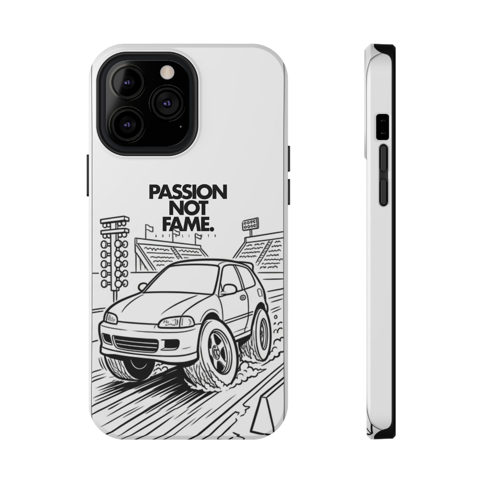 Impact-Resistant Phone Case — "Passion Not Fame" Drag Civic
