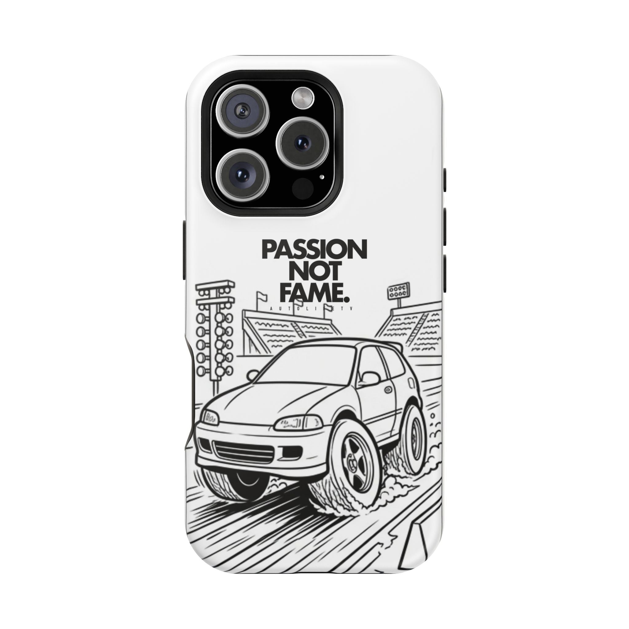 Impact-Resistant Phone Case — "Passion Not Fame" Drag Civic
