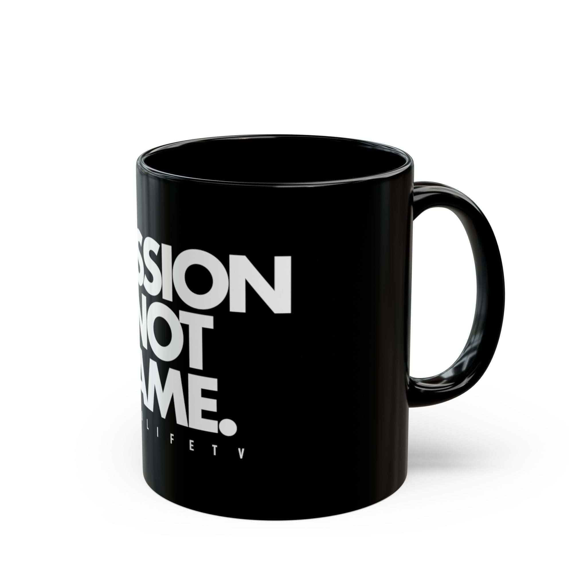 Passion Not Fame Mug — Motivational Black Coffee Cup (11oz & 15oz)