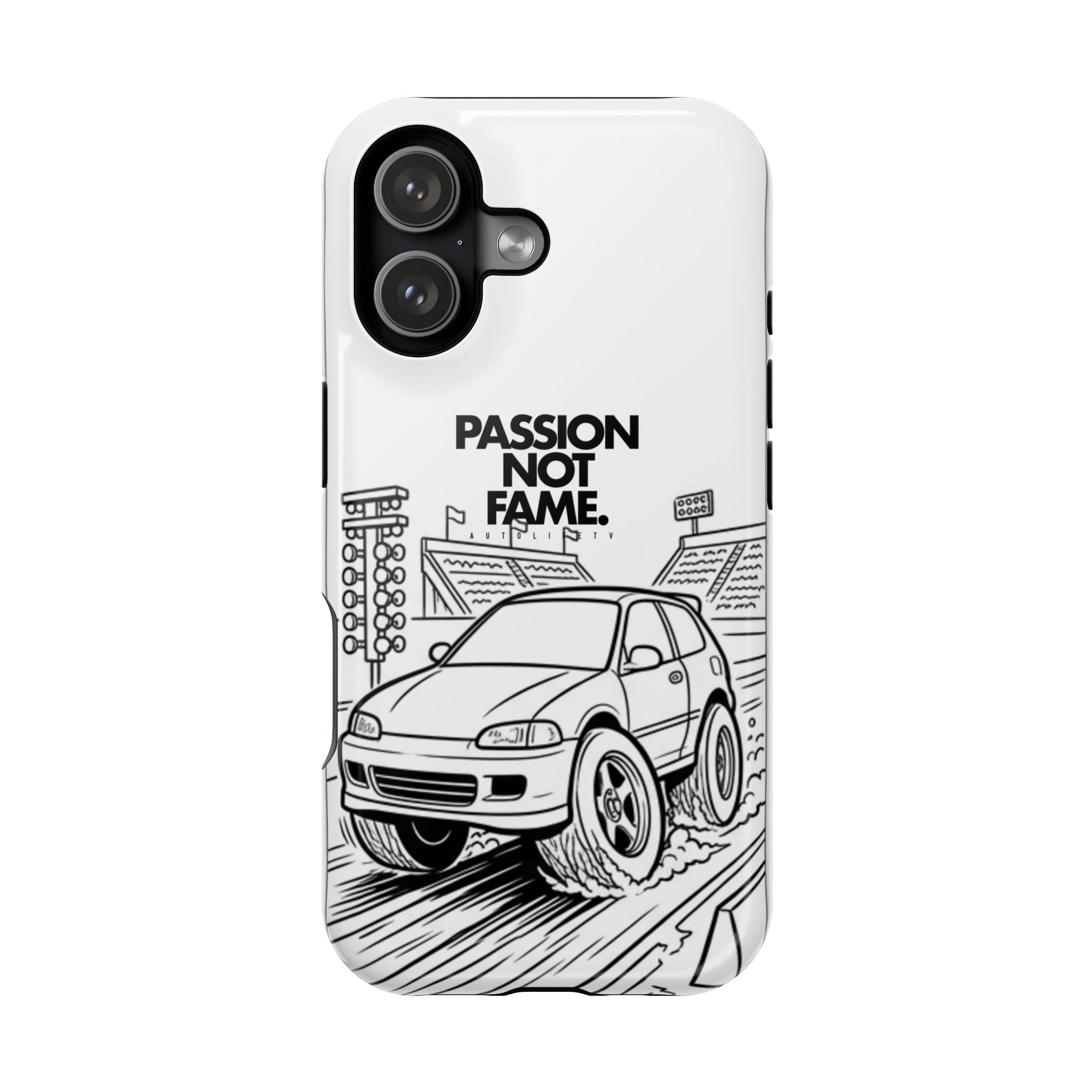 Impact-Resistant Phone Case — "Passion Not Fame" Drag Civic