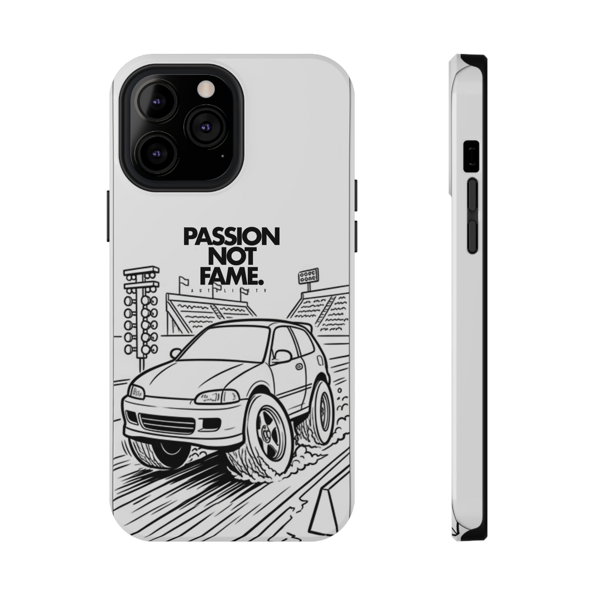 Impact-Resistant Phone Case — "Passion Not Fame" Drag Civic