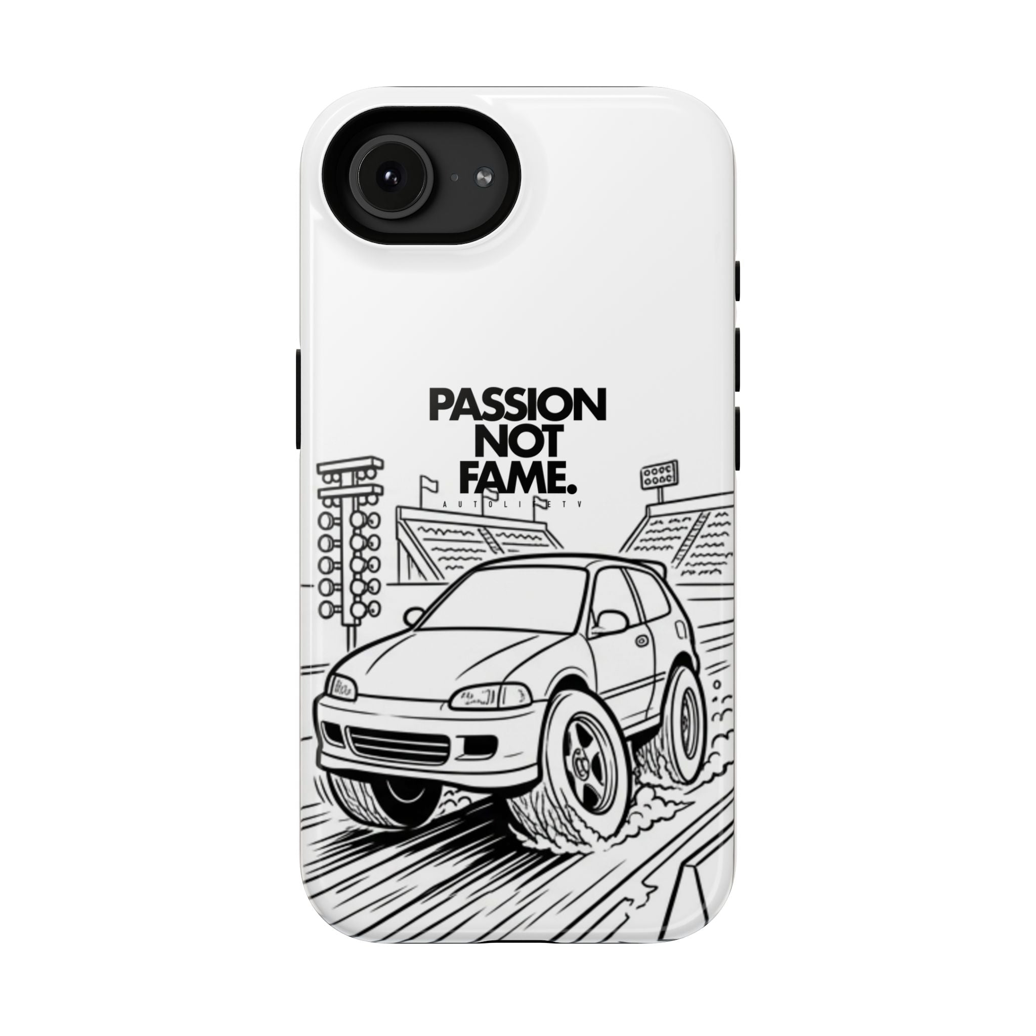Impact-Resistant Phone Case — "Passion Not Fame" Drag Civic