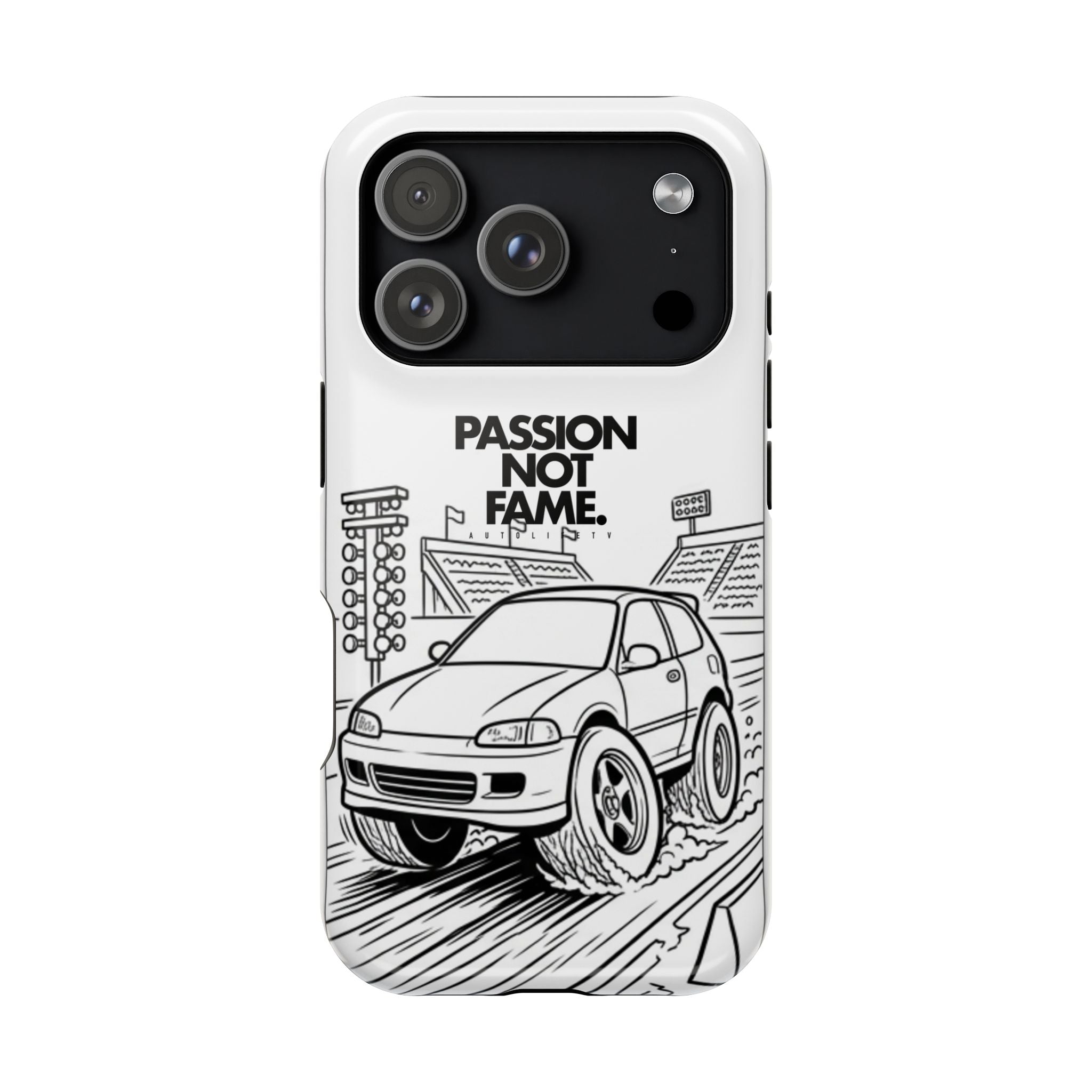 Impact-Resistant Phone Case — "Passion Not Fame" Drag Civic