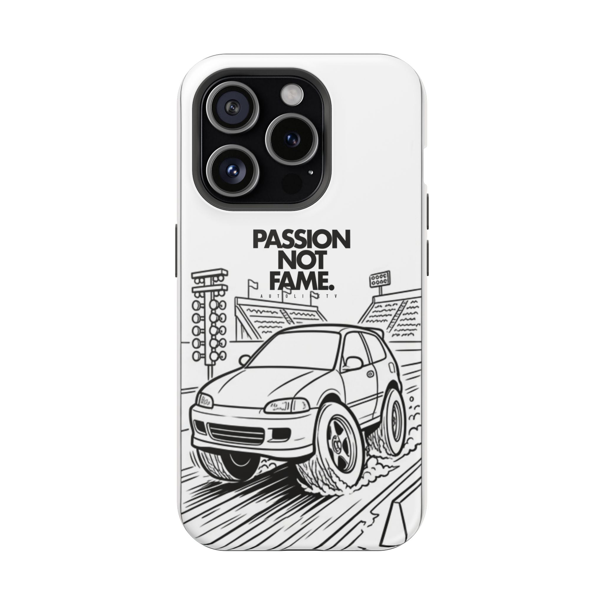 Impact-Resistant Phone Case — "Passion Not Fame" Drag Civic