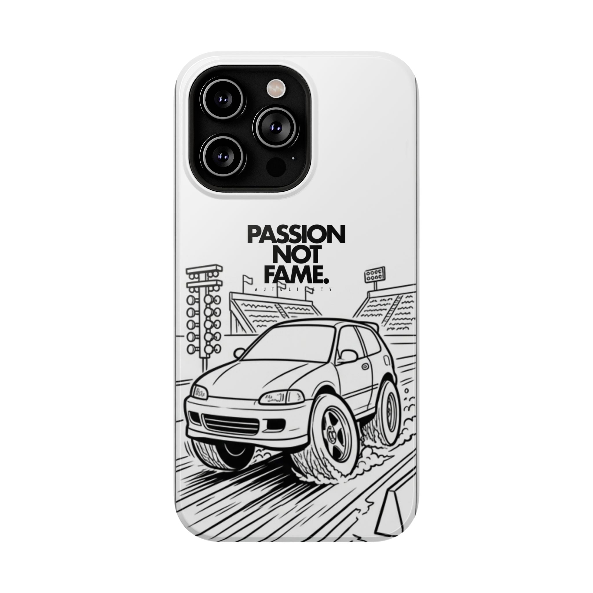 Impact-Resistant Phone Case — "Passion Not Fame" Drag Civic