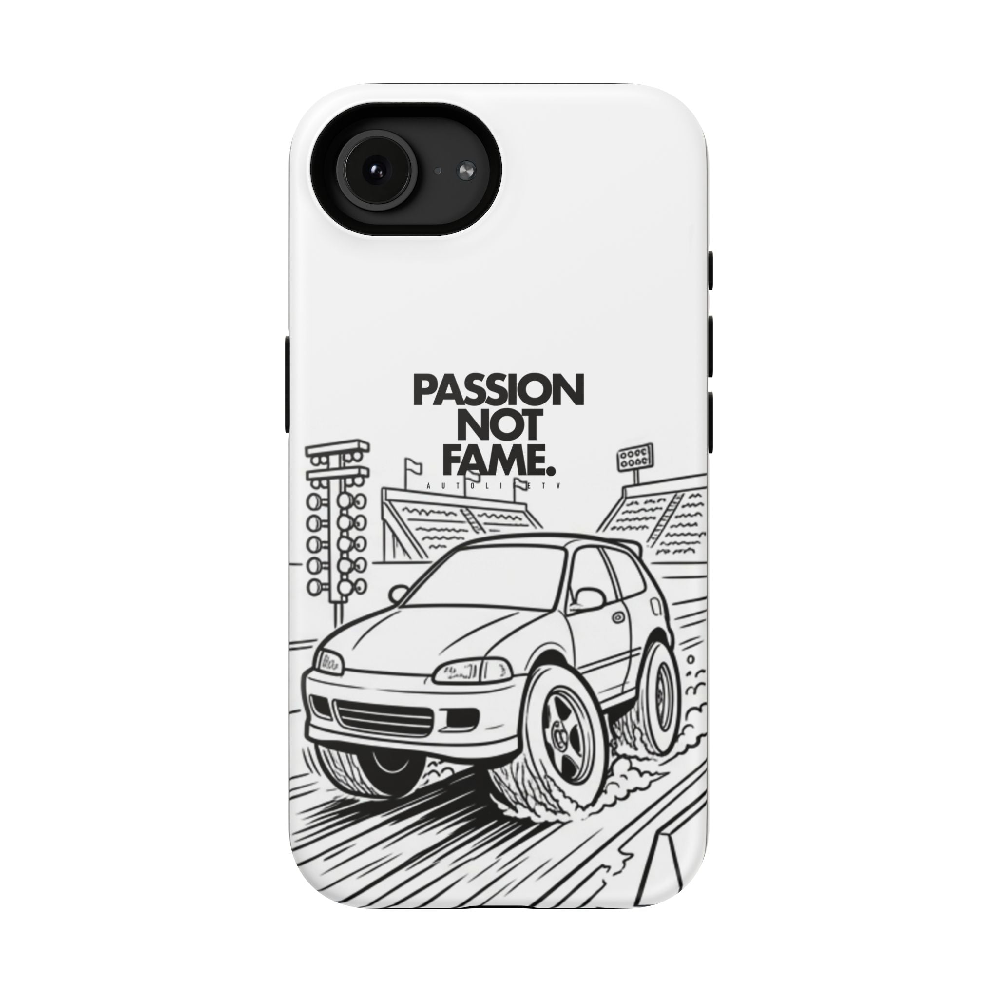 Impact-Resistant Phone Case — "Passion Not Fame" Drag Civic