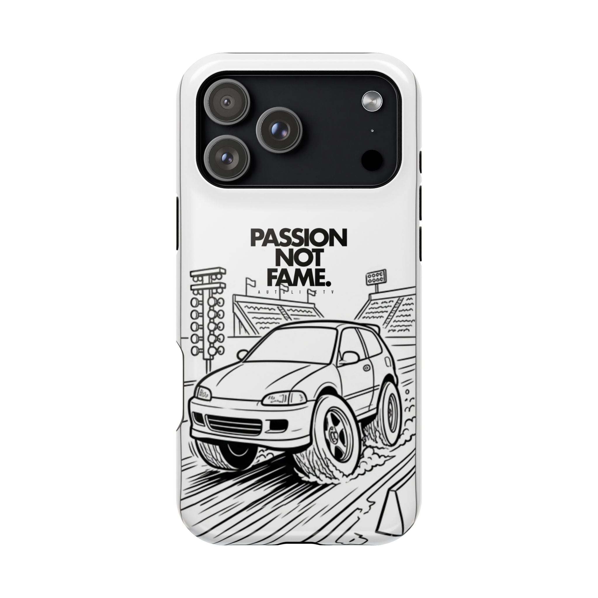 Impact-Resistant Phone Case — "Passion Not Fame" Drag Civic