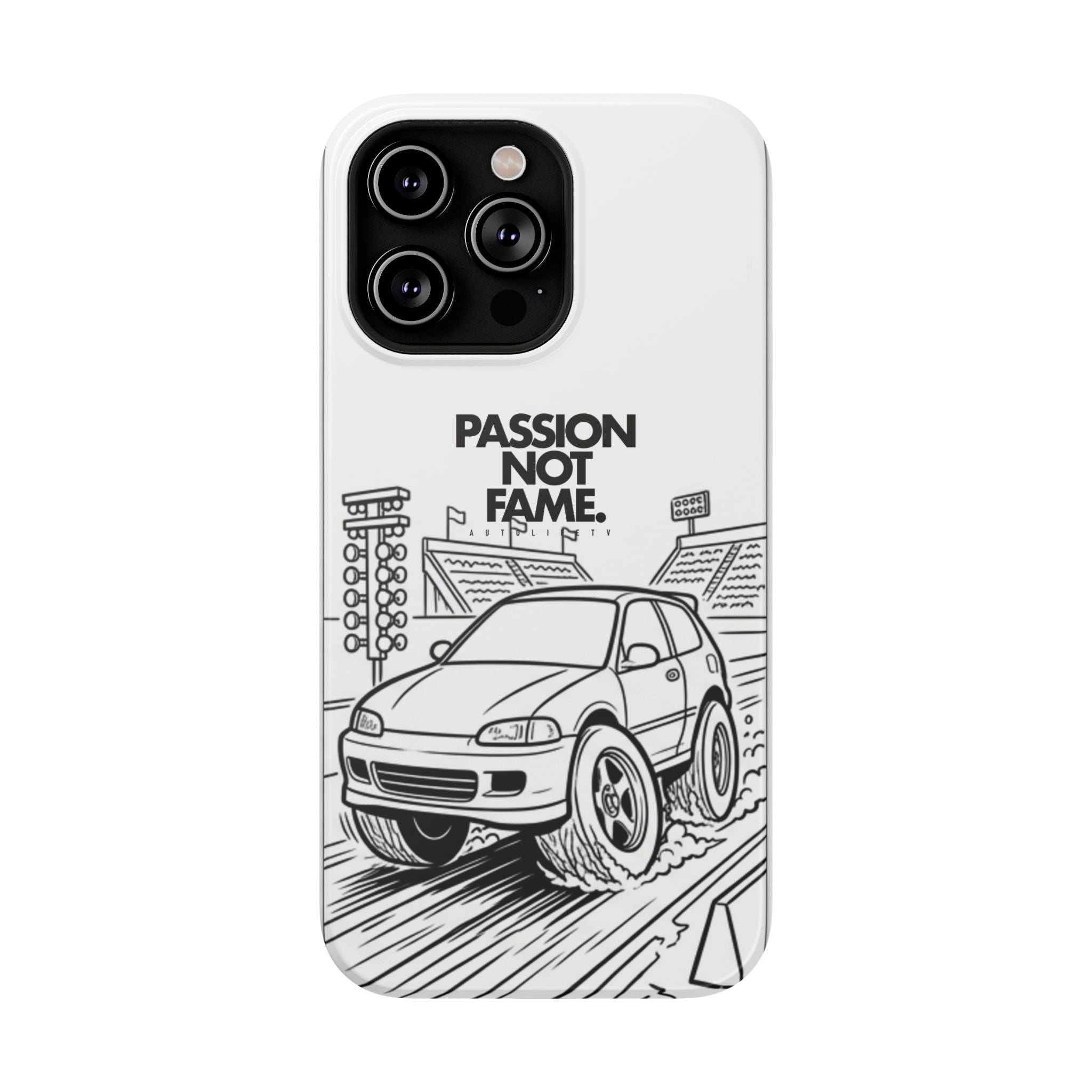 Impact-Resistant Phone Case — "Passion Not Fame" Drag Civic