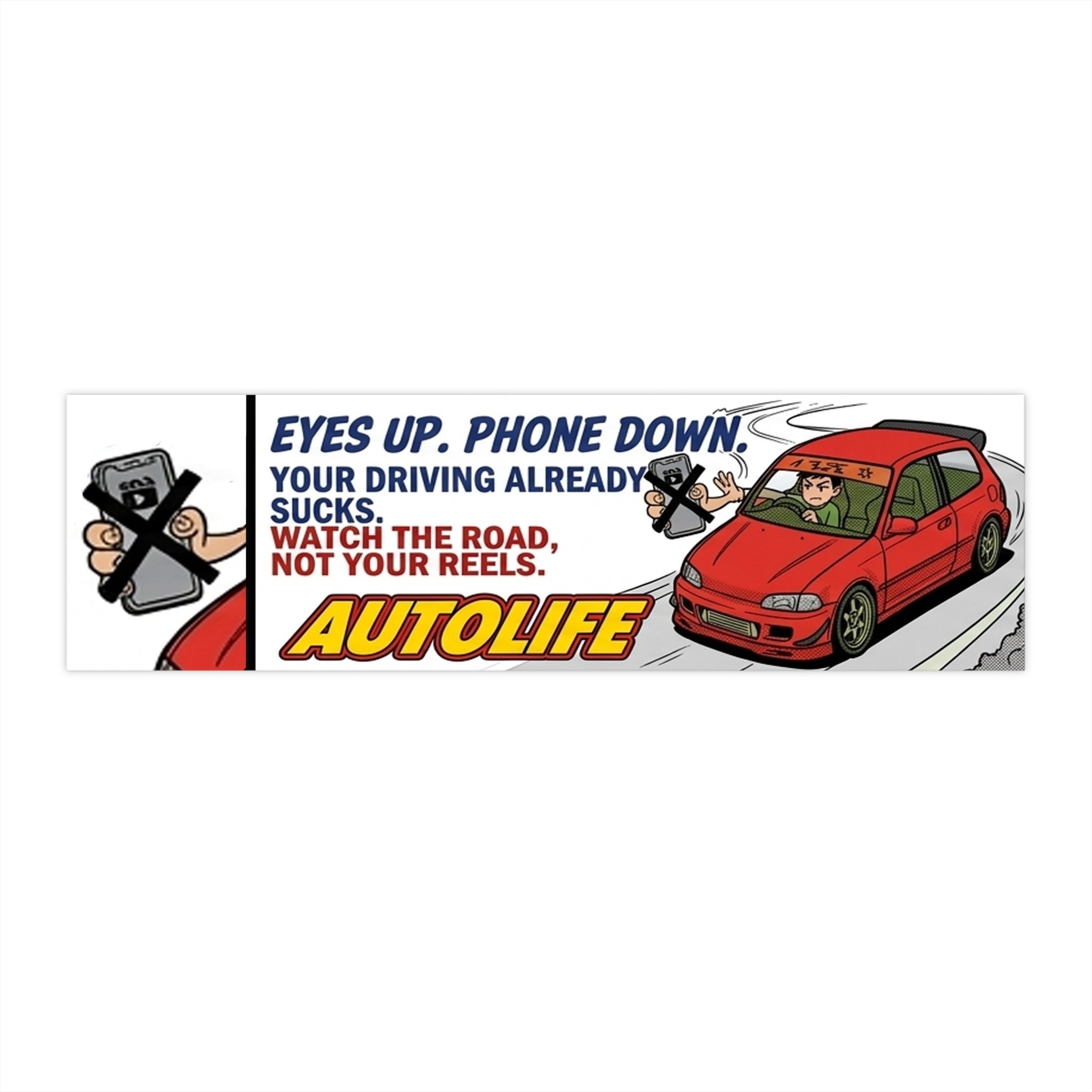 AutoLife Road Safety Bumper Sticker — "Eyes Up. Phone Down."