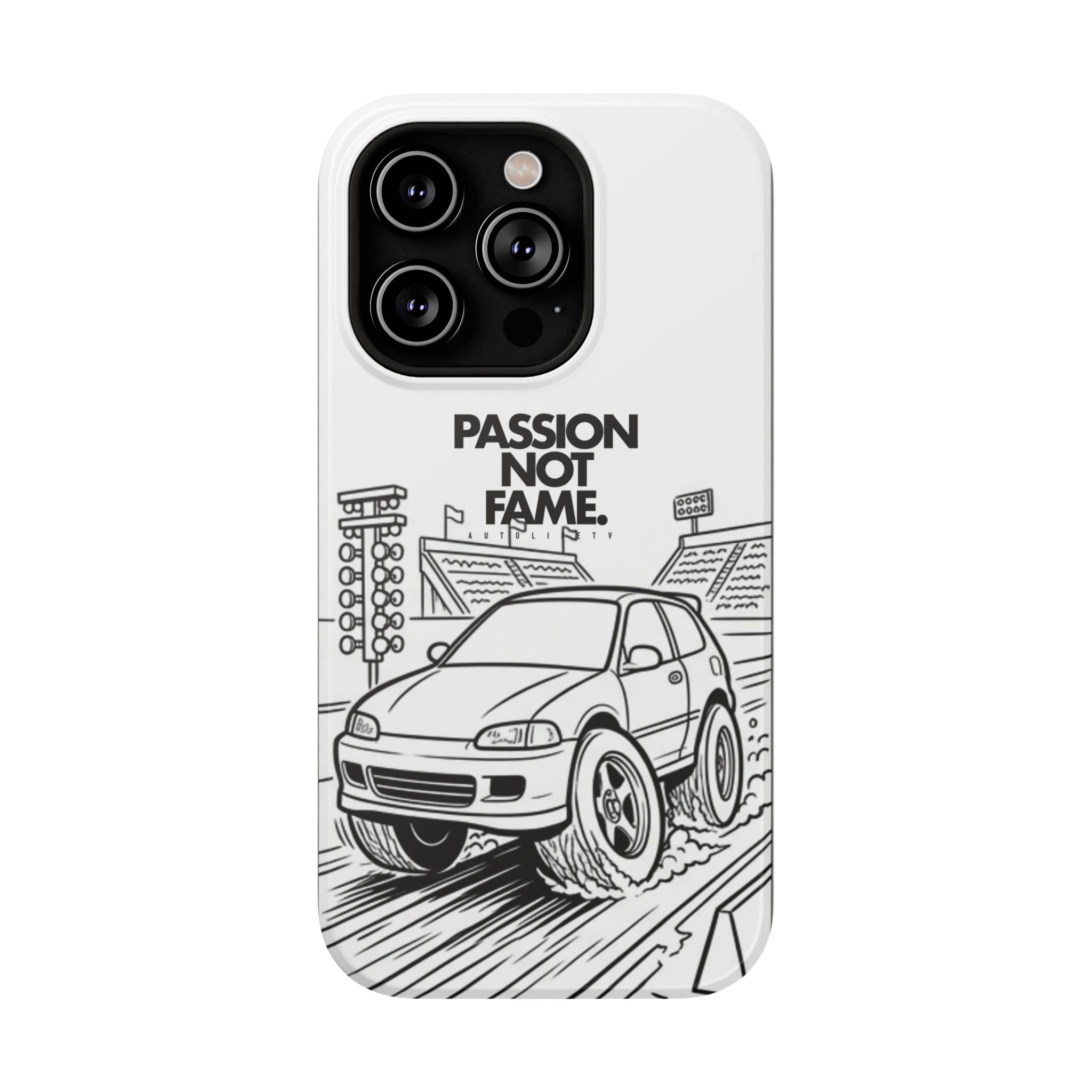 Impact-Resistant Phone Case — "Passion Not Fame" Drag Civic
