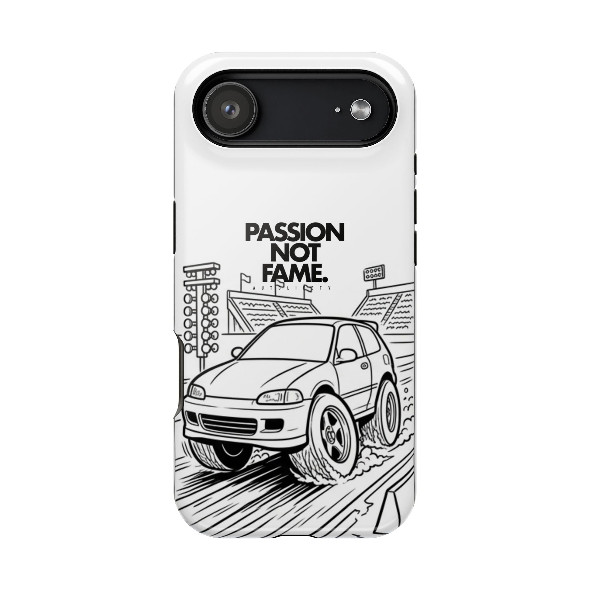 Impact-Resistant Phone Case — "Passion Not Fame" Drag Civic