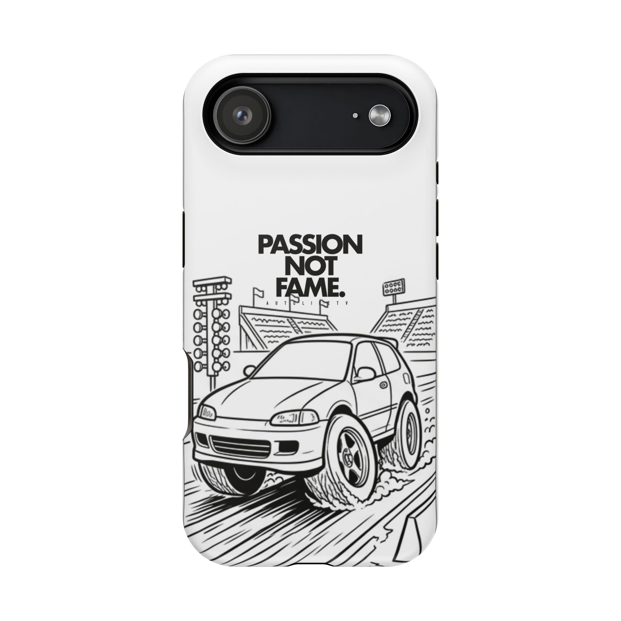 Impact-Resistant Phone Case — "Passion Not Fame" Drag Civic
