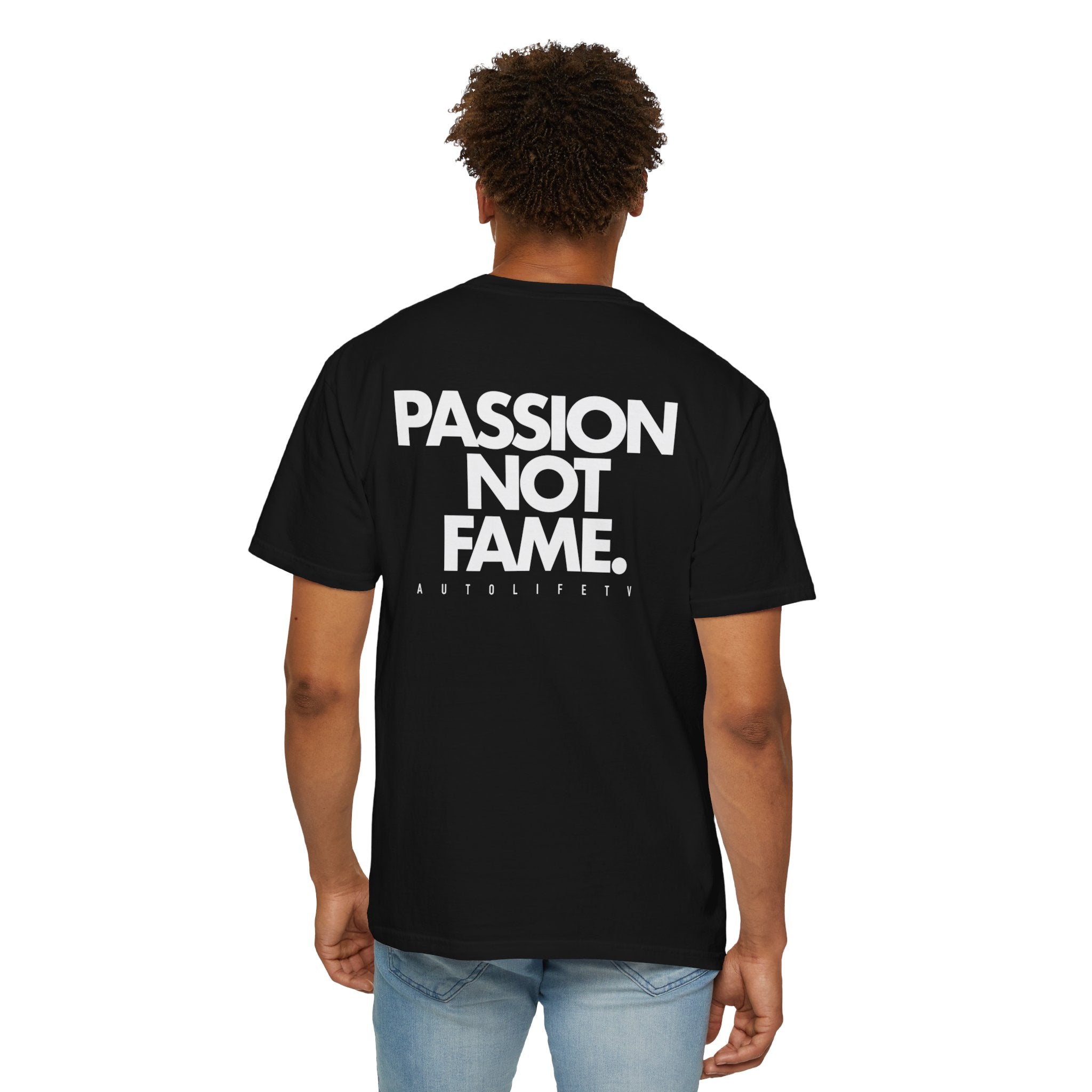 Passion Not Fame T-Shirt — Motivational Graphic Tee