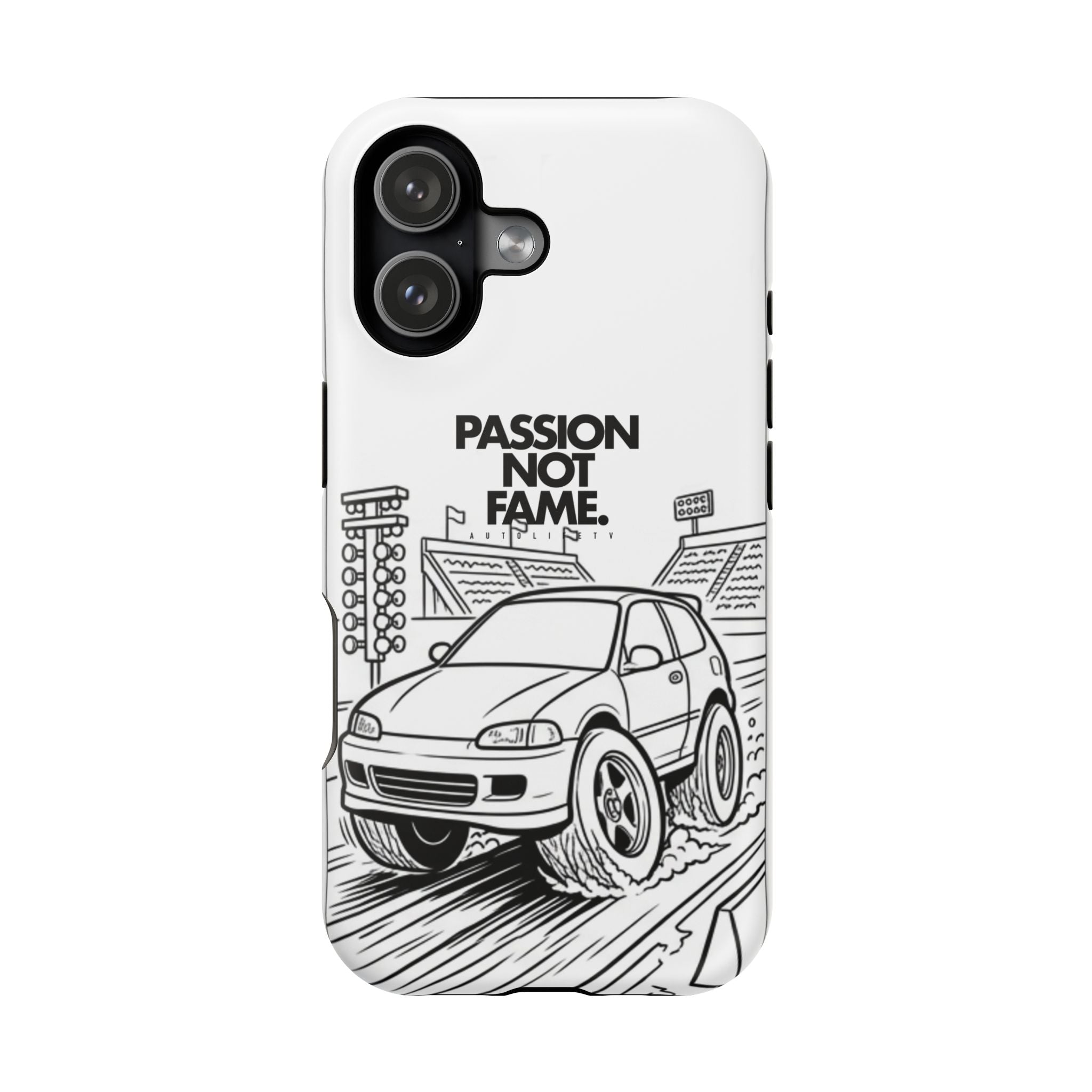 Impact-Resistant Phone Case — "Passion Not Fame" Drag Civic