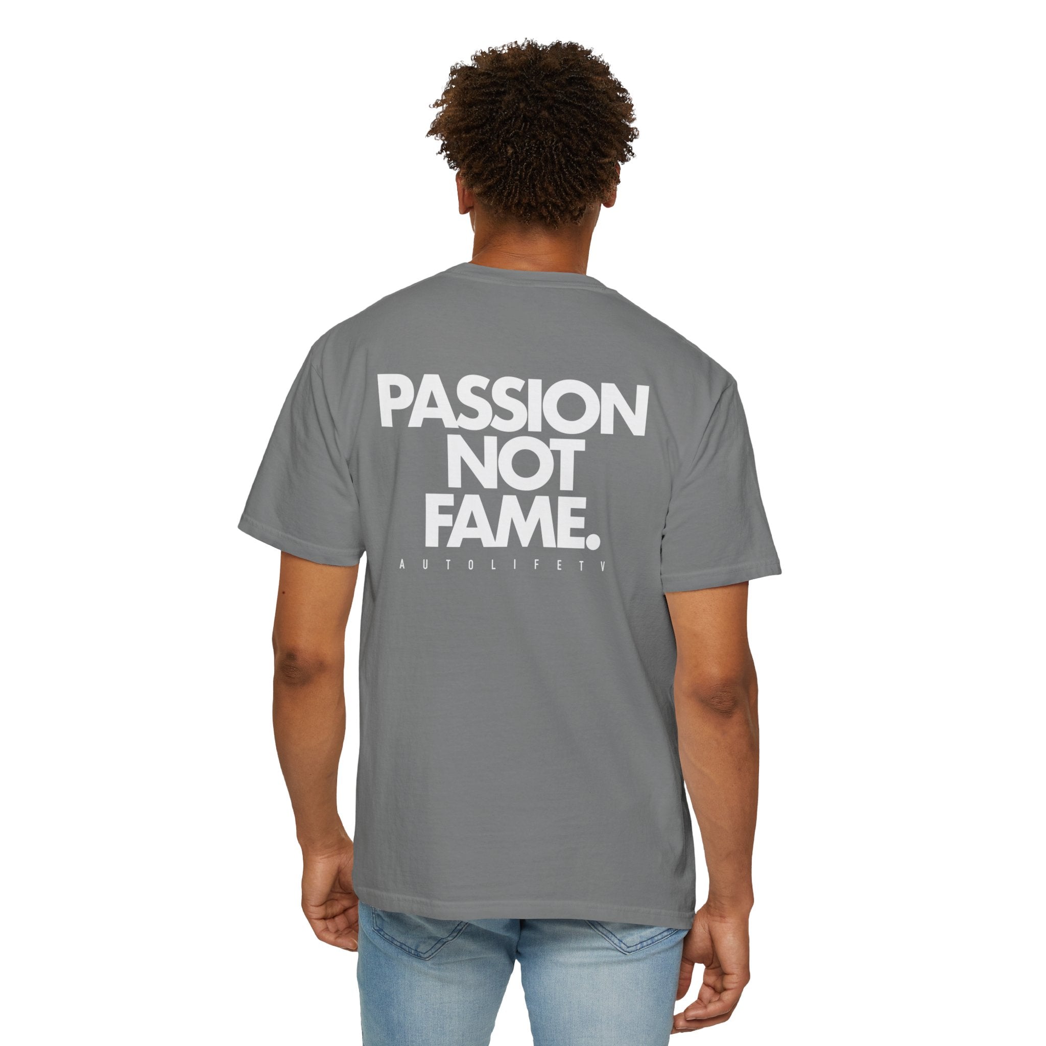 Passion Not Fame T-Shirt — Motivational Graphic Tee