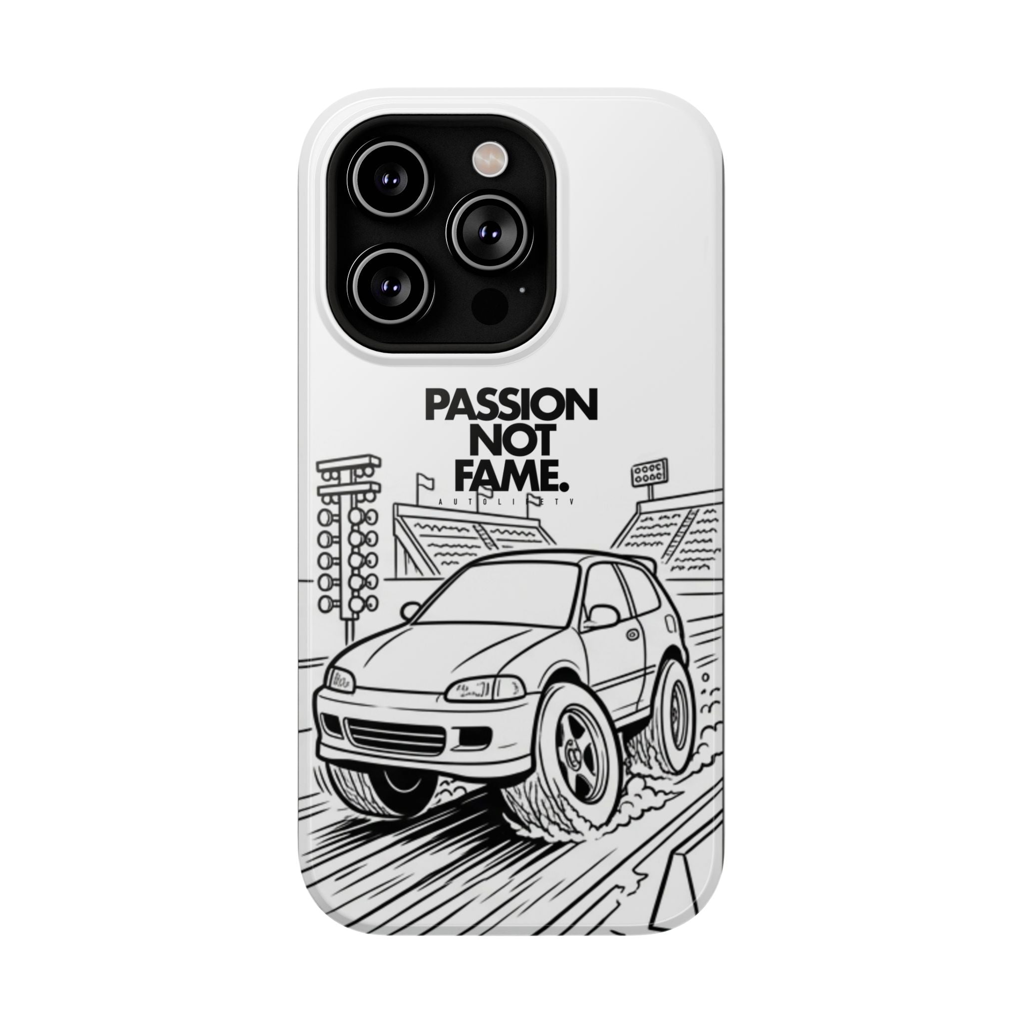 Impact-Resistant Phone Case — "Passion Not Fame" Drag Civic