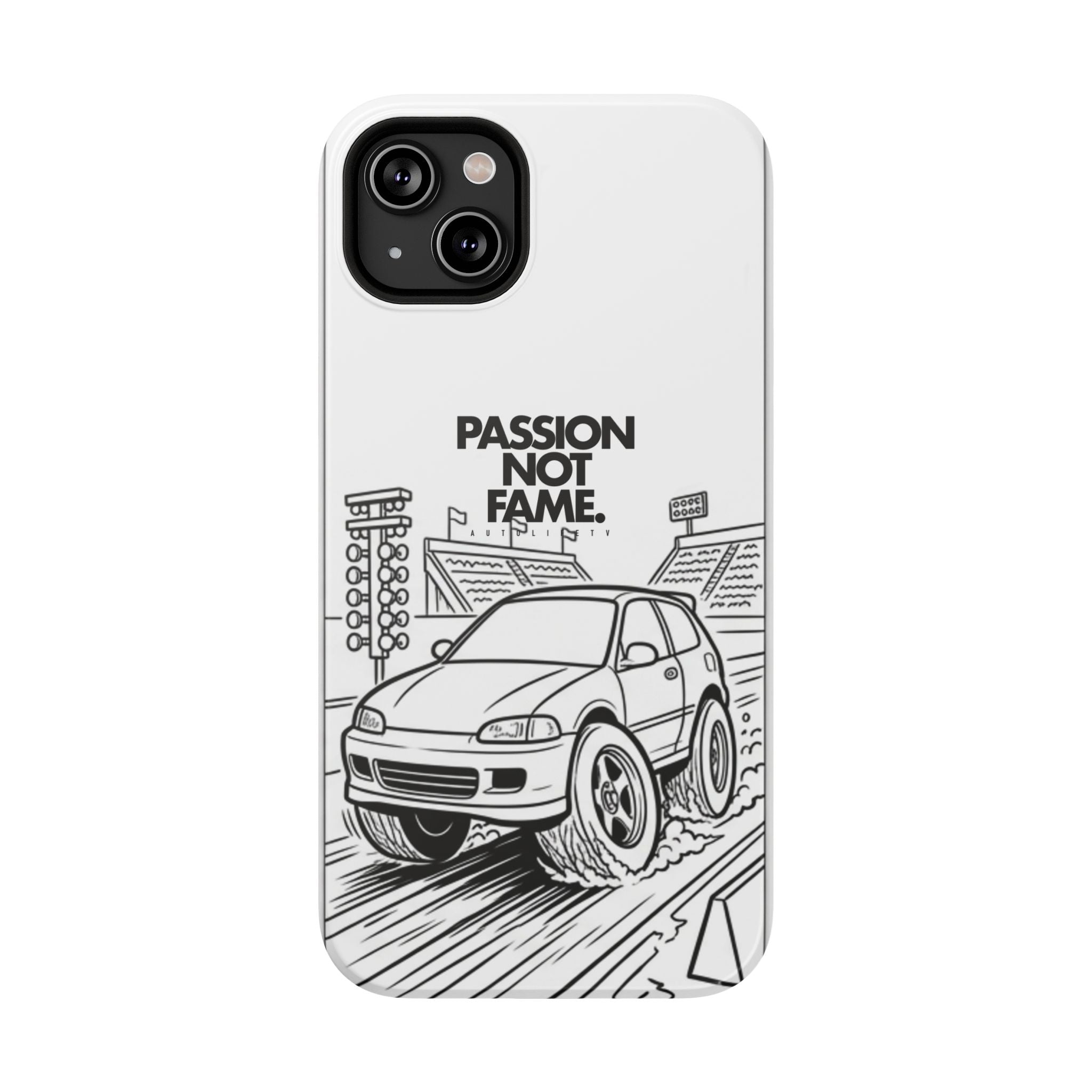 Impact-Resistant Phone Case — "Passion Not Fame" Drag Civic