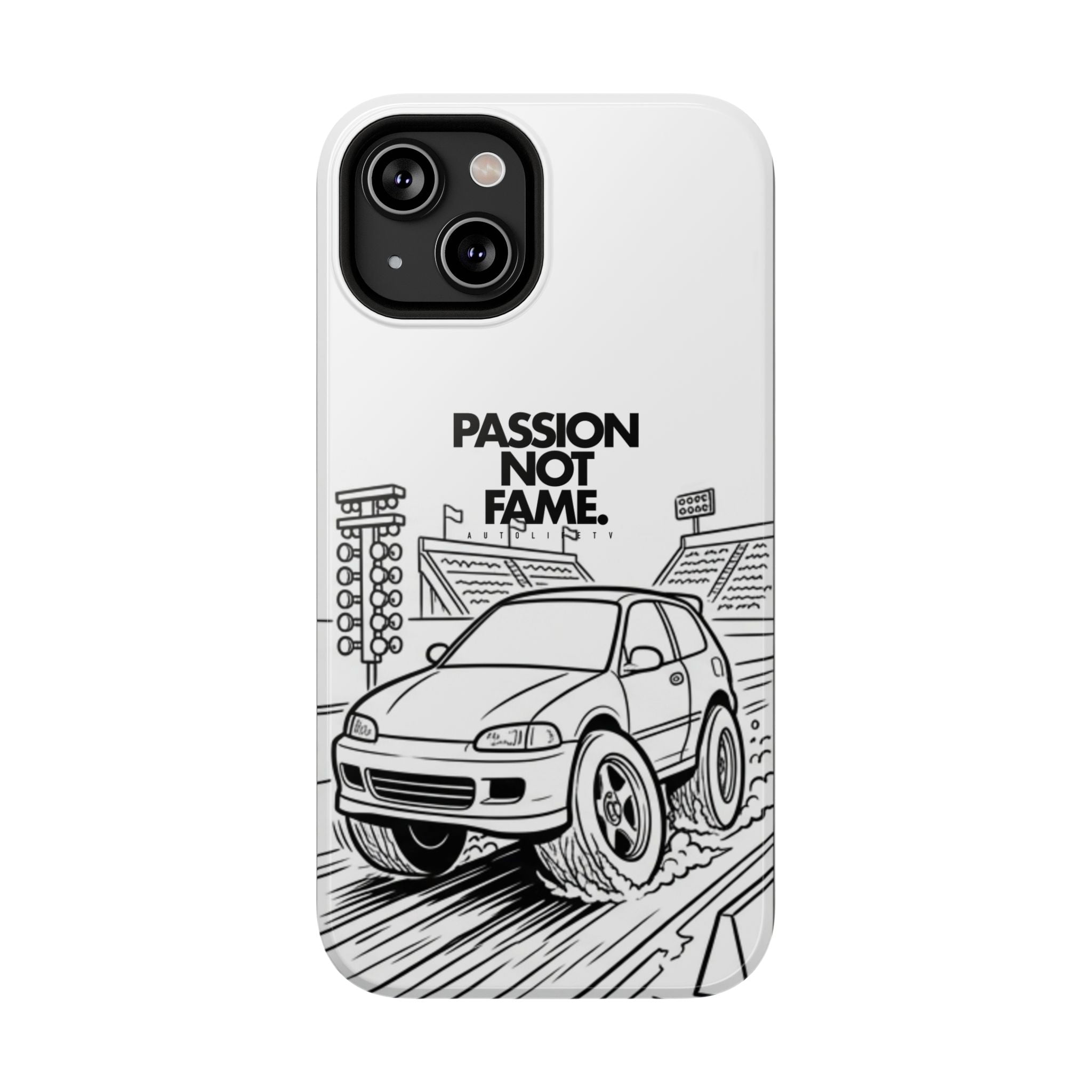 Impact-Resistant Phone Case — "Passion Not Fame" Drag Civic